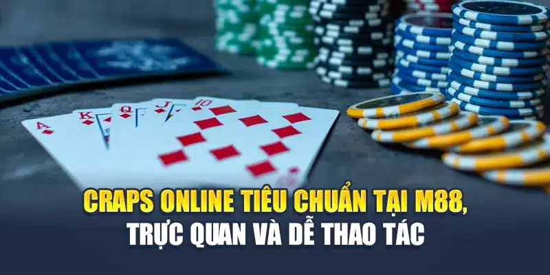 Trải Nghiệm Craps Online Siêu Hot Tại Nhà Cái Uy Tín M88 1 Craps online tiêu chuẩn tại M88, trực quan và dễ thao tác