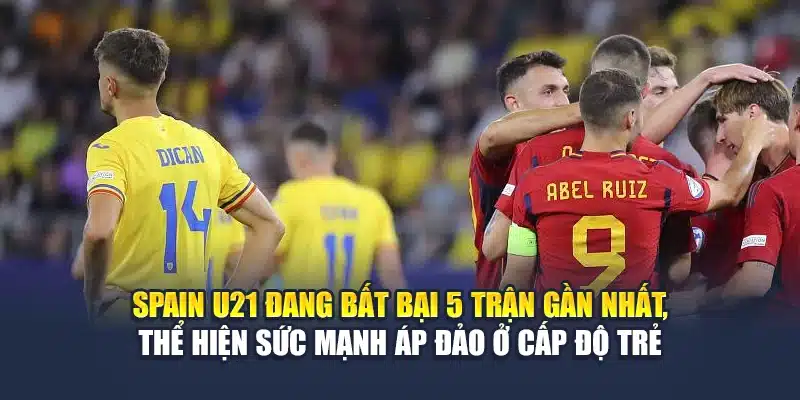 Soi Kèo Bóng Đá Spain U21 Vs Romania U21 Từ flyingfish.in.net 1 Spain U21 đang bất bại 5 trận gần nhất, thể hiện sức mạnh áp đảo ở cấp độ trẻ